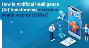 How is Artificial Intelligence (AI) transforming electronic health records (EHRs)?