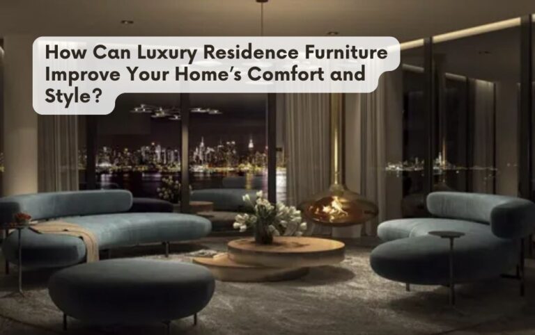 Luxury Residence Furniture