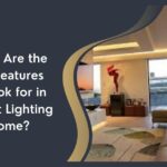 What Are the Key Features to Look for in Smart Lighting for Home