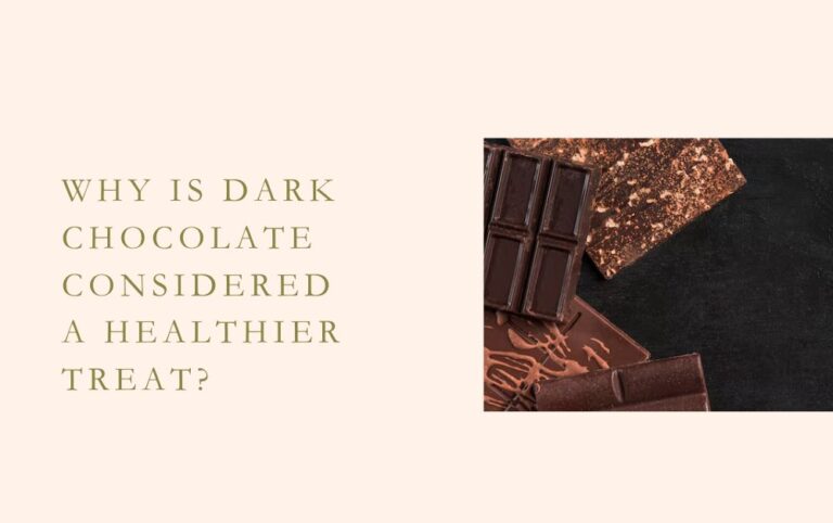 Why Is Dark Chocolate Considered a Healthier Treat