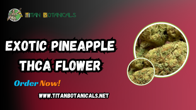 Exotic Pineapple THCA Flower