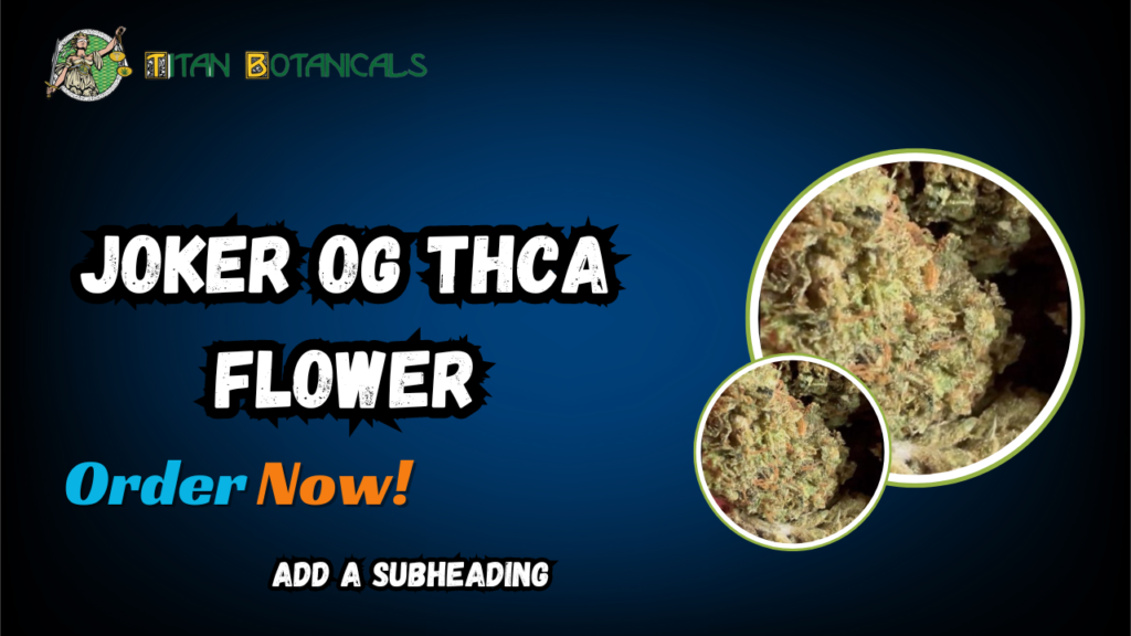 Joker OG THCA Flower