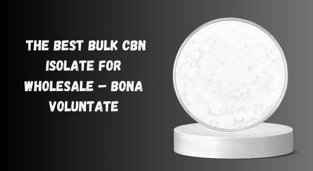 Bulk CBN Isolate