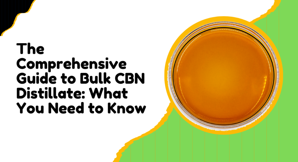 bulk CBN distillate