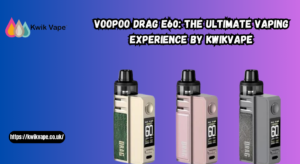 VOOPOO Drag E60