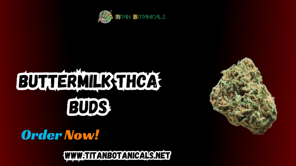 Buttermilk THCa Buds