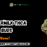 Buttermilk THCa Buds