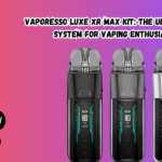 Vaporesso Luxe XR Max Kit