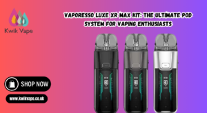 Vaporesso Luxe XR Max Kit