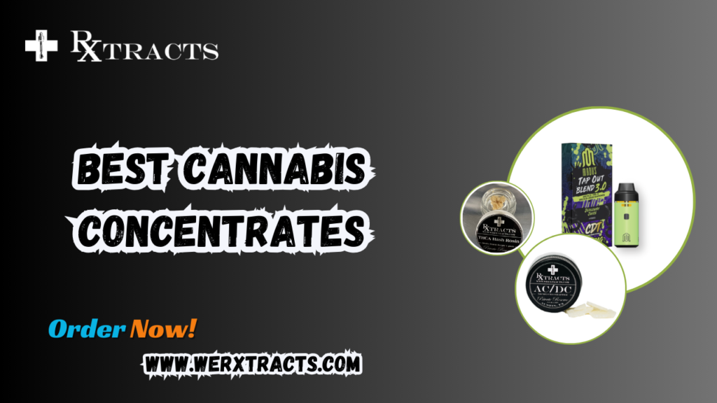 best cannabis concentrates