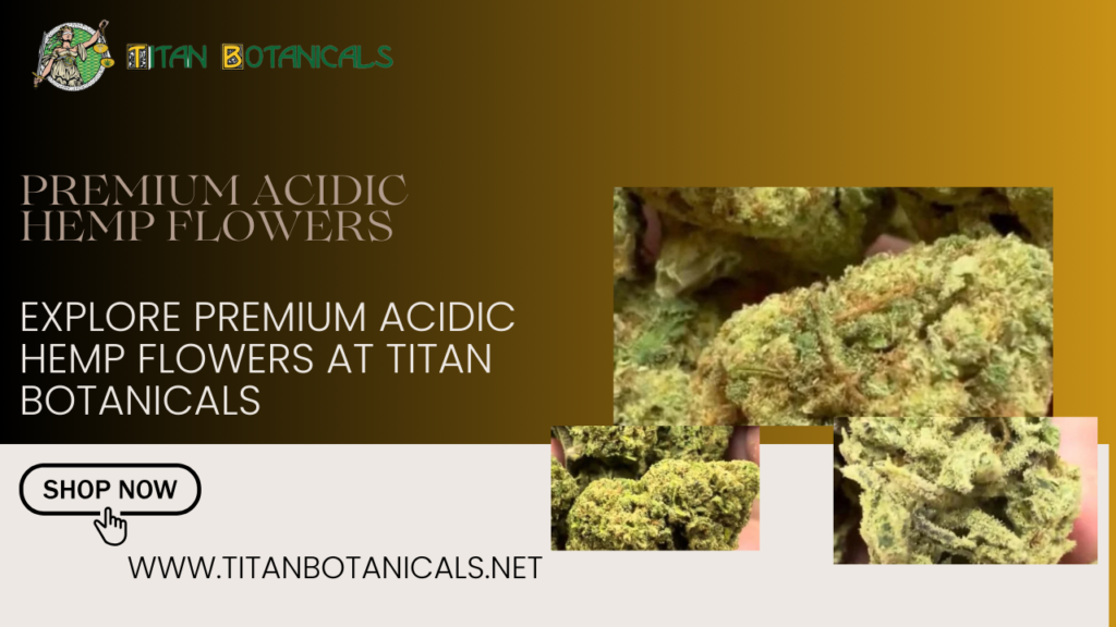 Premium Acidic Hemp Flowers