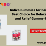 Indica Gummies for Pain The Best Choice for Relaxation and Relief Gummy 420