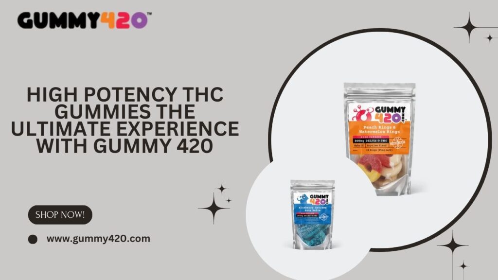 High Potency Gummies