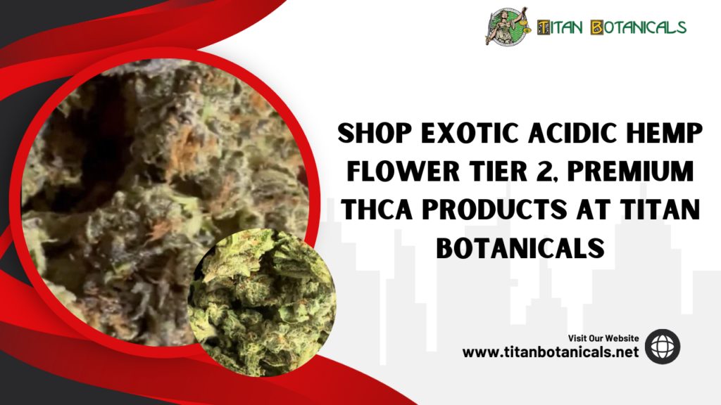 Exotic Acidic Hemp Flower Tier 2