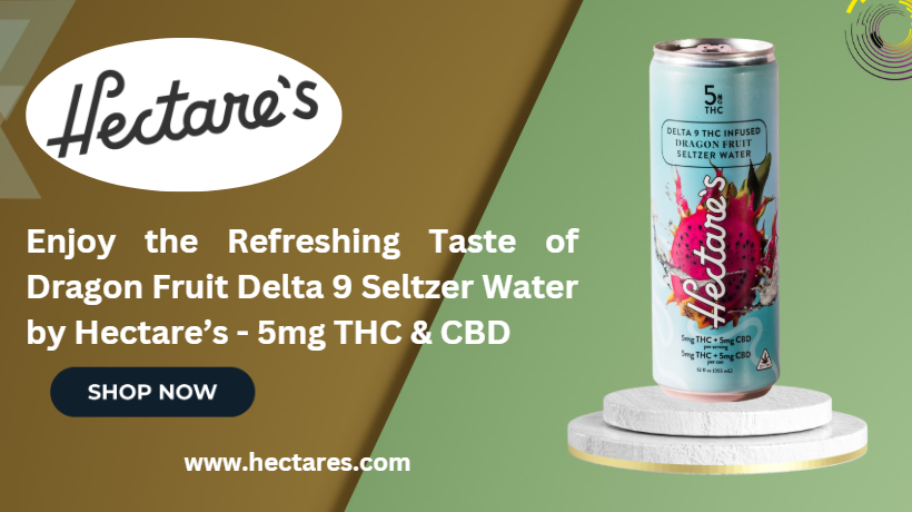 Enjoy the Refreshing Taste of Dragon Fruit Delta 9 Seltzer Water by Hectare’s - 5mg THC & CBD