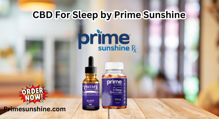 CBD For Sleep by Prime Sunshine