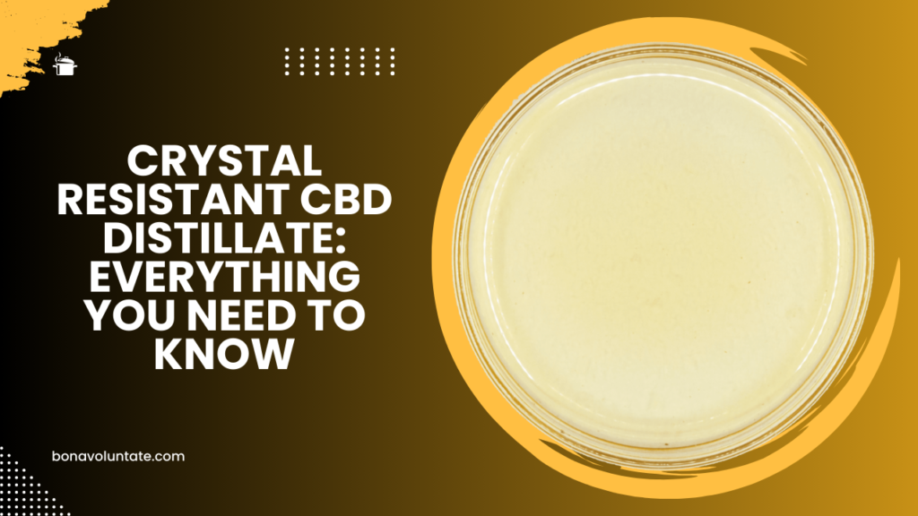 Crystal Resistant CBD Distillate