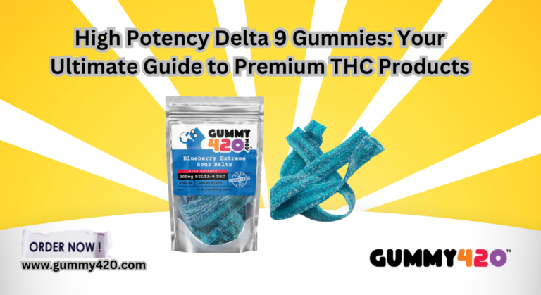 High Potency Delta 9 Gummies