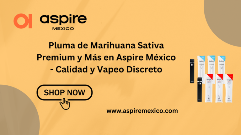 Pluma de Marihuana Sativa Premium y Más en Aspire México - Calidad y Vapeo Discreto