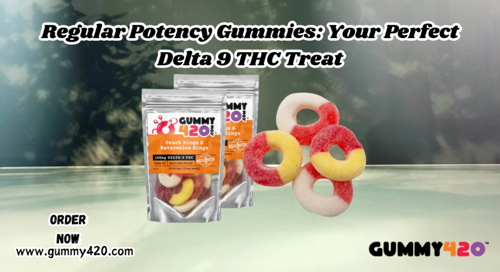 Regular Potency Gummies