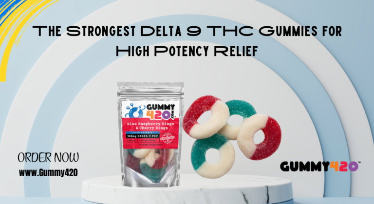 strongest Delta 9 THC gummies