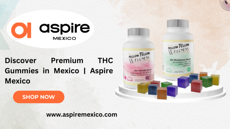 Discover Premium THC Gummies in Mexico | Aspire Mexico