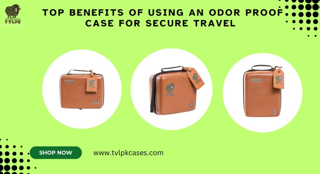 odor proof case