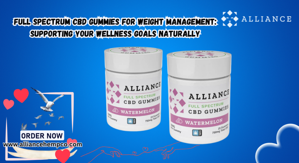 Full Spectrum CBD Gummies for weight management