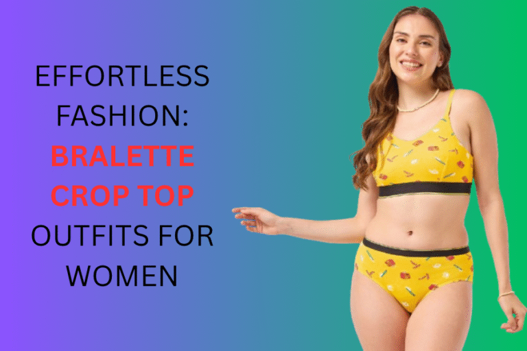 Bralette Crop Top Outfits For Women