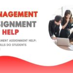 Management Assignment Help: What Skills Do Students Require
