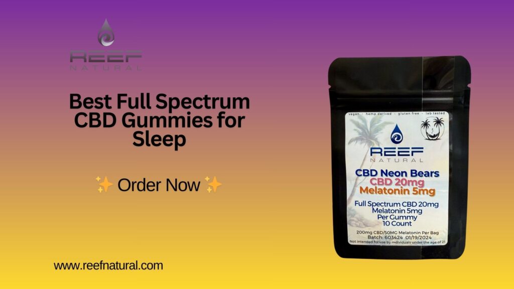 best full spectrum cbd gummies for sleep
