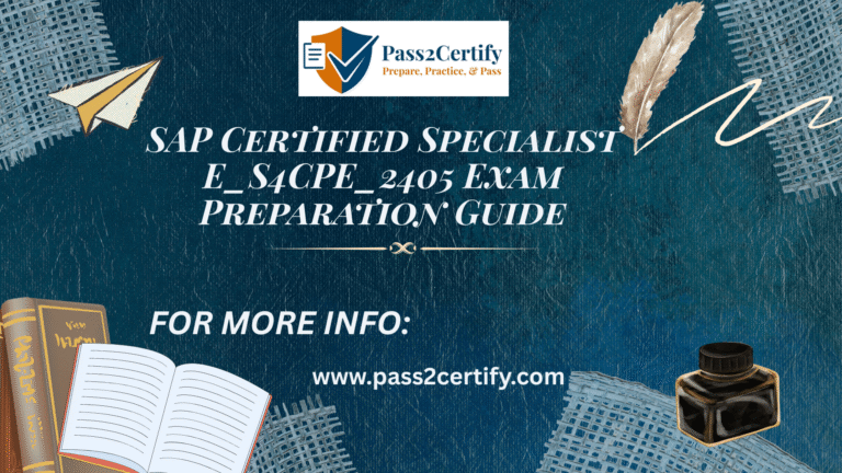 E_S4CPE_2405 SAP Certified Specialist exam study materials and preparation guide