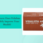 The-Facts-Does-Vidalista-40-Safely-Improve-Your-Health