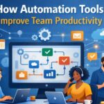 How Automation Tools Improve Team Productivity
