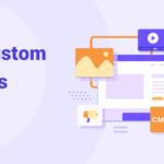 Beyond Templates: How Custom WordPress Website Development Help Brands Build Smarter