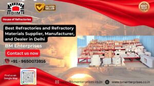 Best Refractories and Refractory Materials Supplier, Manufacturer, and Dealer in Delhi
