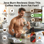 Java Burn Reviews Does This Coffee Hack Burn Fat Fast