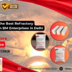 Why Choose the Best Refractory Materials from BM Enterprises in Delhi NCR