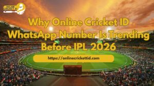 Why Online Cricket ID WhatsApp Number Is Trending Before IPL 2026
