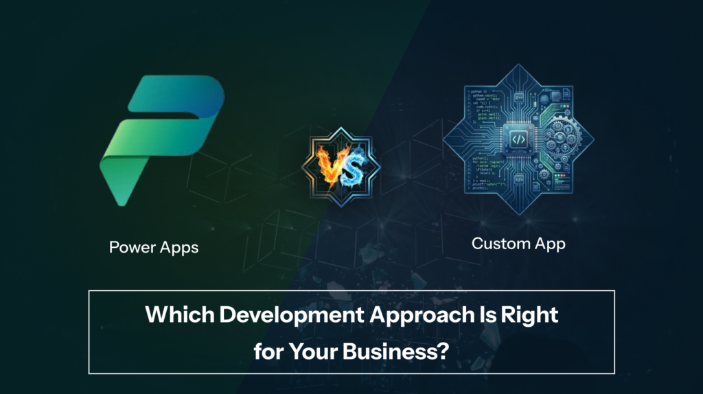 Power Apps vs Custom App