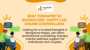 Best Therapist in Bangalore Happy Lab Online Counselling