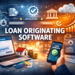 Loan Originating Software: The Complete Guide to Smarter Lending and Digital Loan Processing