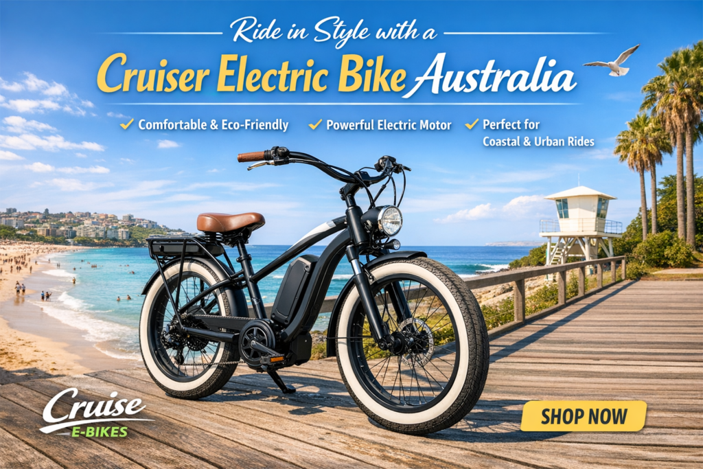 Cruiser Electric Bike – The Ultimate Ride for Comfort and Style in Australia
