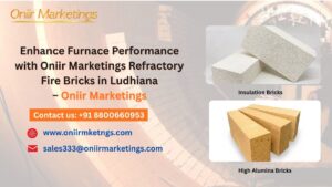 Enhance Furnace Performance with Oniir Marketings Refractory Fire Bricks in Ludhiana