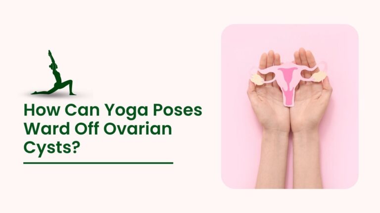 Woman holding uterus model with text “How Can Yoga Poses Ward Off Ovarian Cysts” illustrating yoga for ovarian cyst relief and women’s reproductive health.