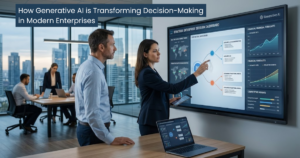 How Generative AI is Transforming Decision-Making in Modern Enterprises