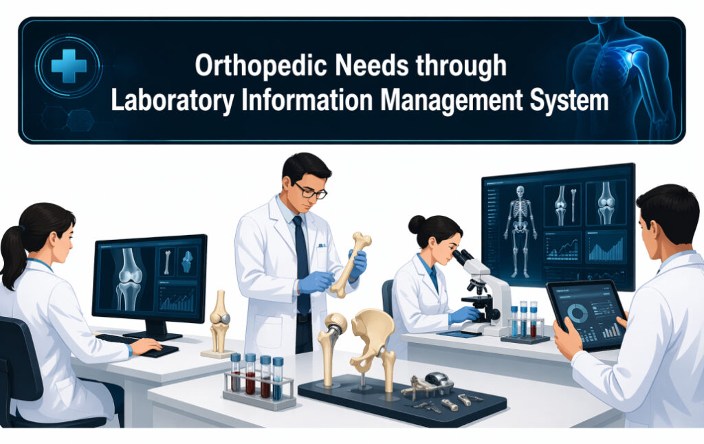 Orthopedic Needs through Laboratory Information Management System