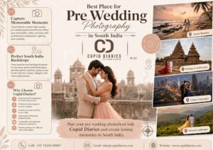 Best Place for Pre Wedding Photography in South India – Cupid Diaries