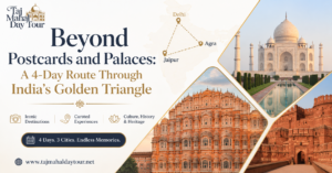 Beyond Postcards and Palaces: A 4-Day Route Through India’s Golden Triangle