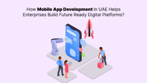 Mobile App Development In UAE